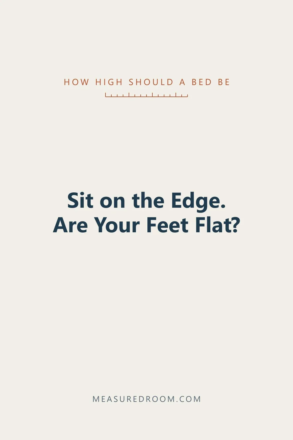 How high should a bed be — sit on the edge and check your feet