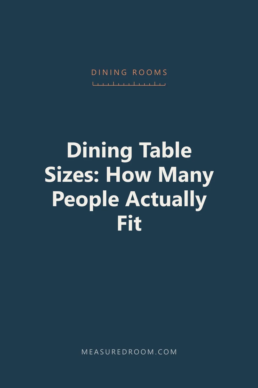 Dining table sizes: how many people actually fit.