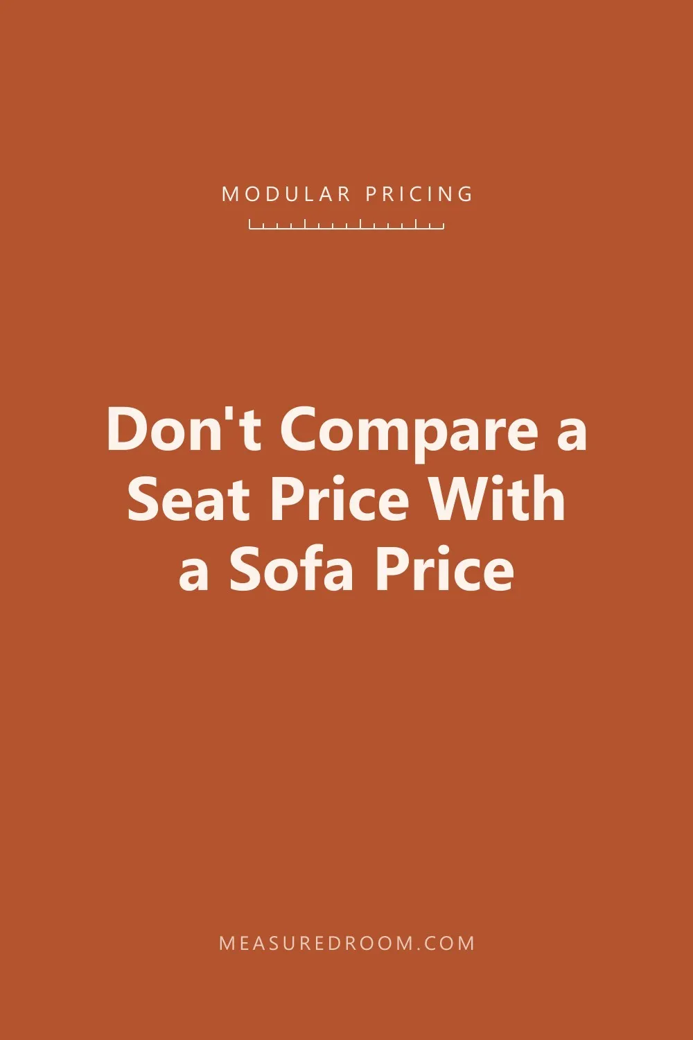 Don't Compare a Modular Seat Price With a Sofa Price