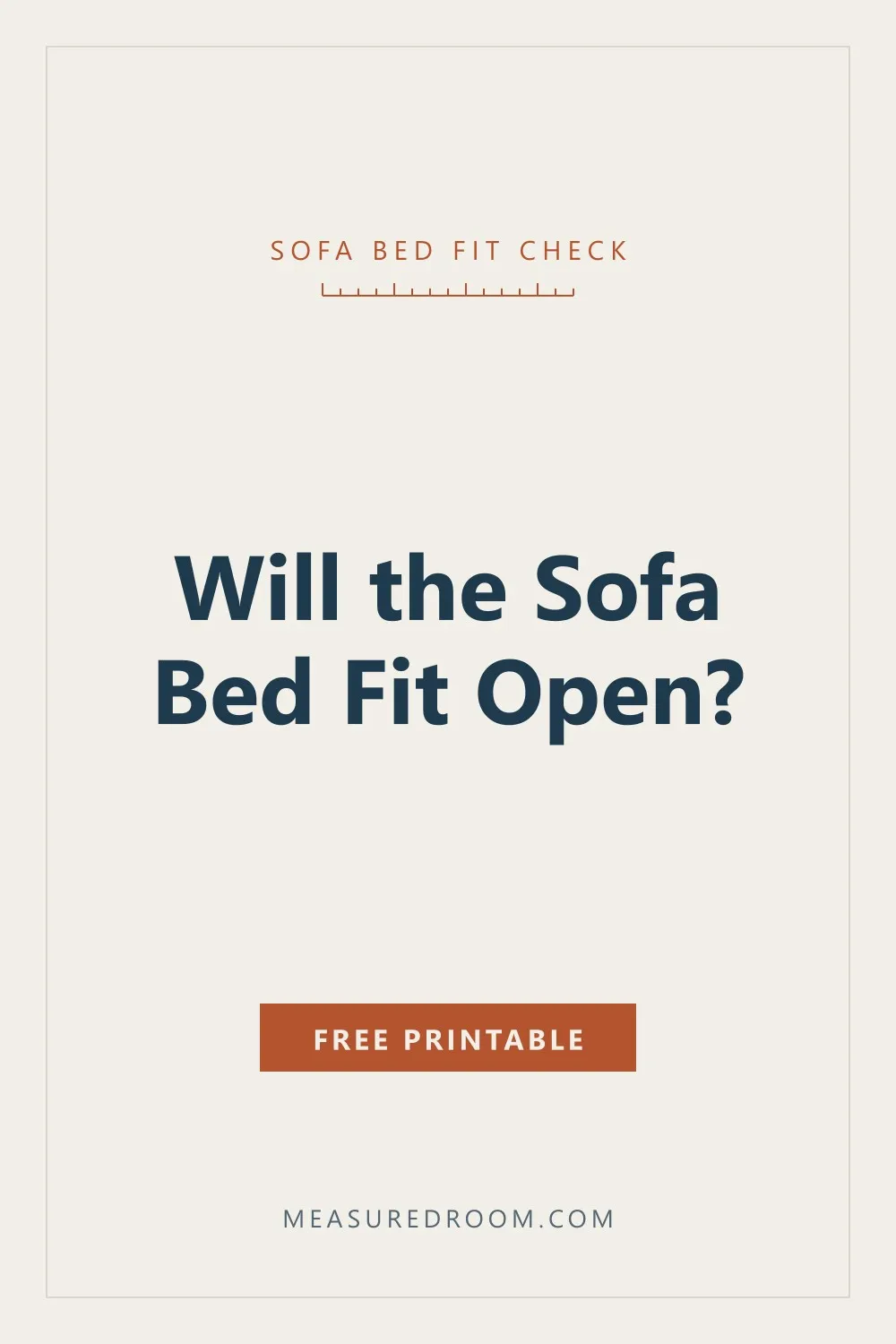 Will the sofa bed fit open? Free printable checklist