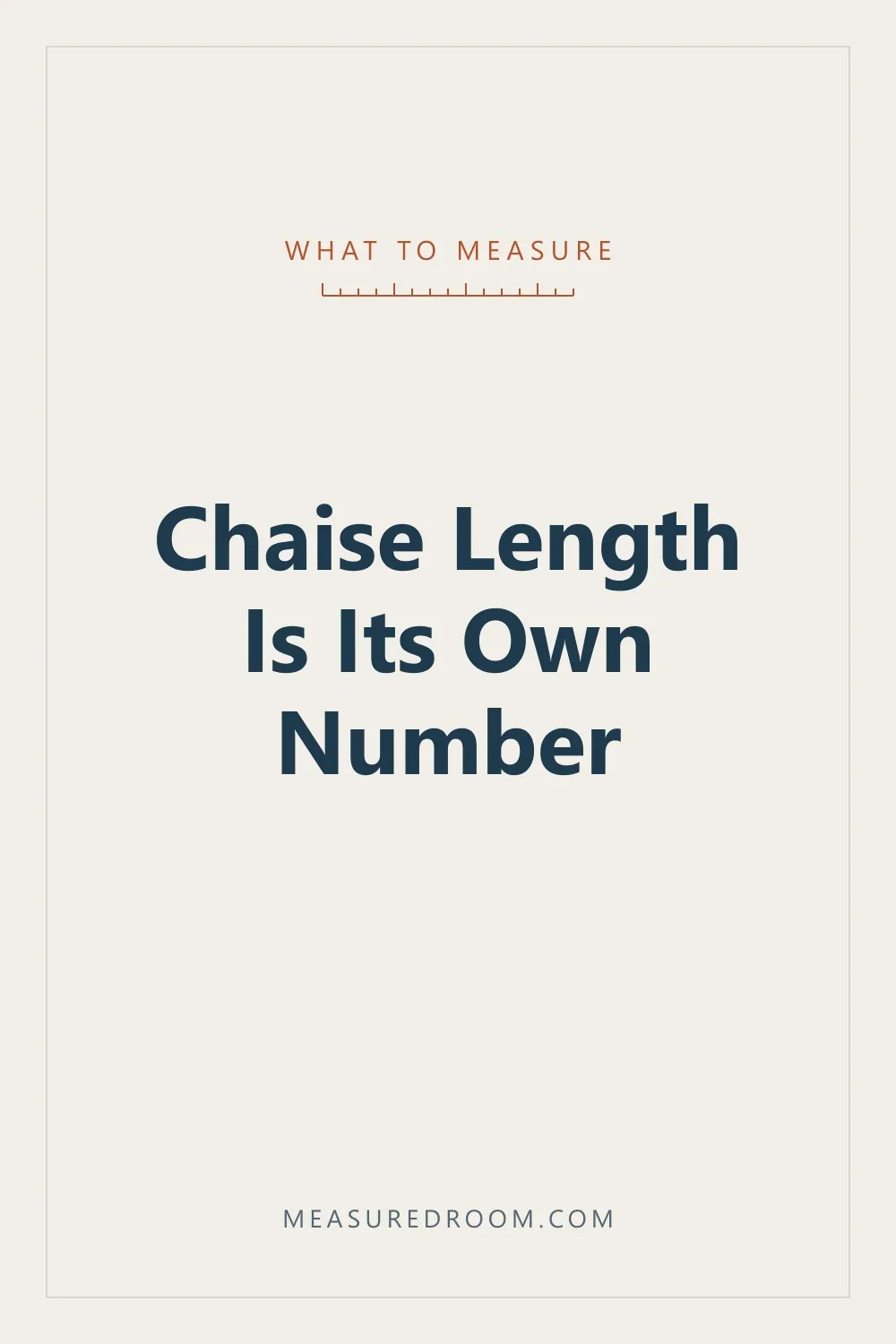 Chaise length is its own number.